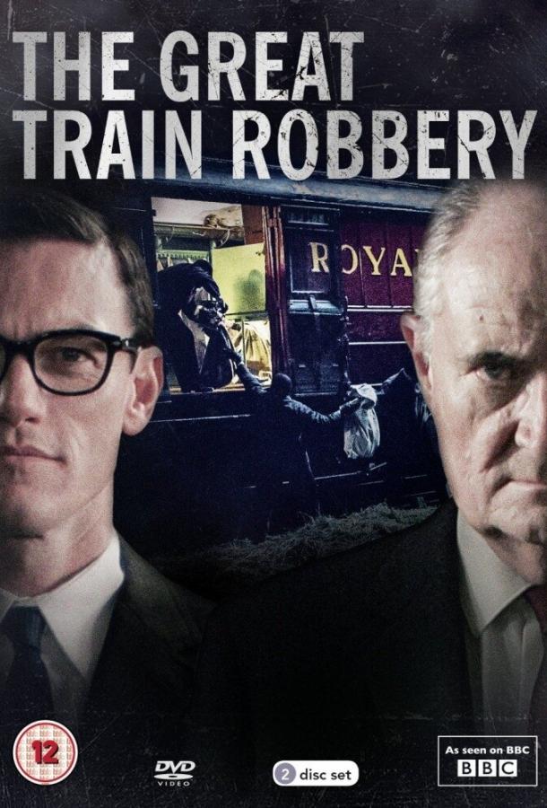Сериал Великое ограбление поезда (2013) смотреть онлайн в HD качестве